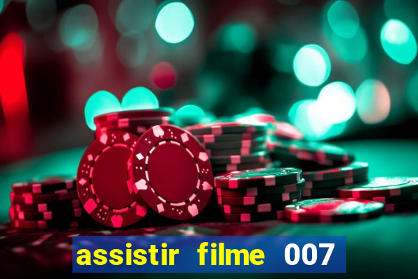 assistir filme 007 cassino royale legendado